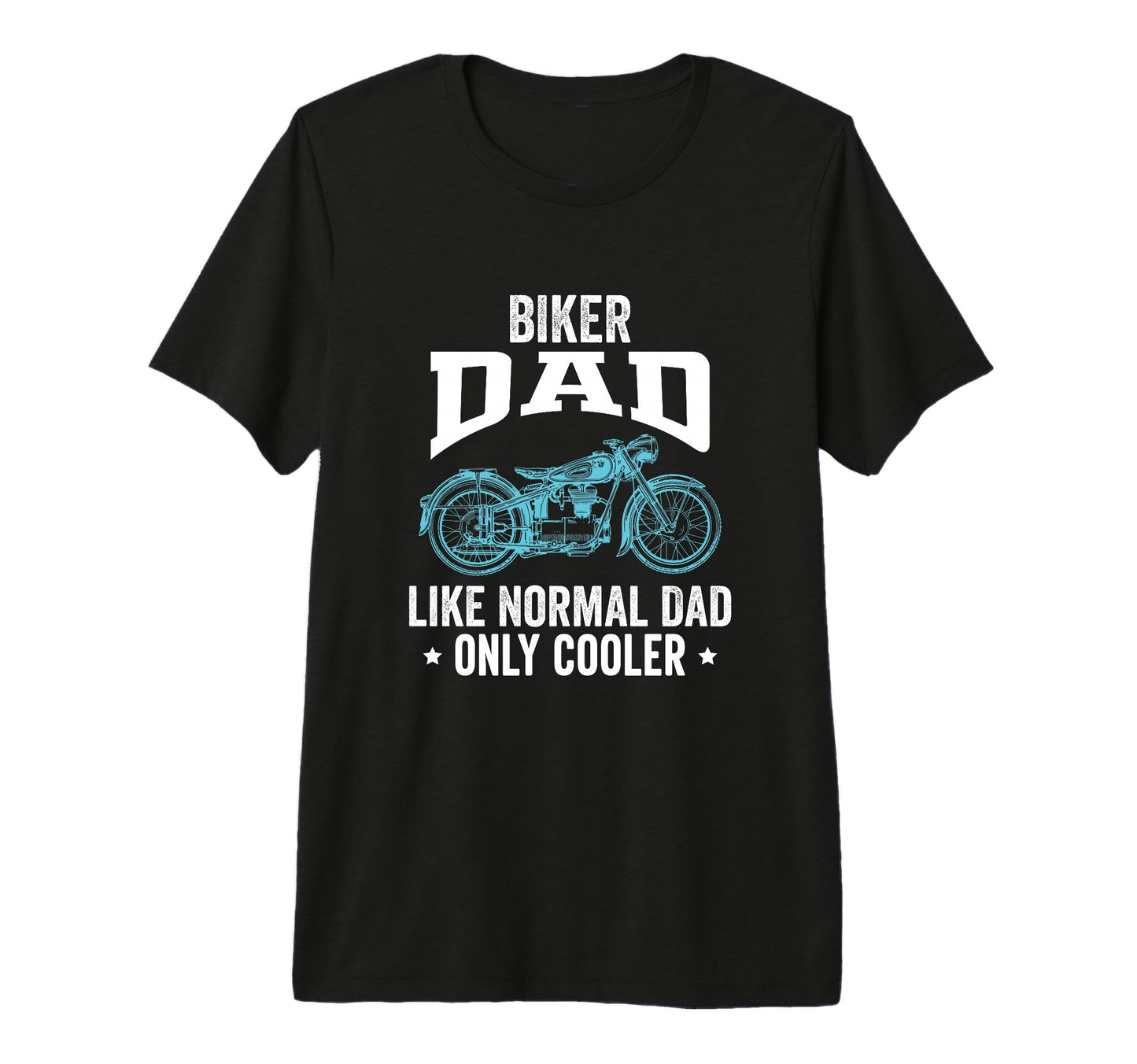 Biker Dad Like Normal Dad Only Cooler T-Shirt - Streetwear Style Unisex - T-Shirt, Sweatshirt, Hoodie