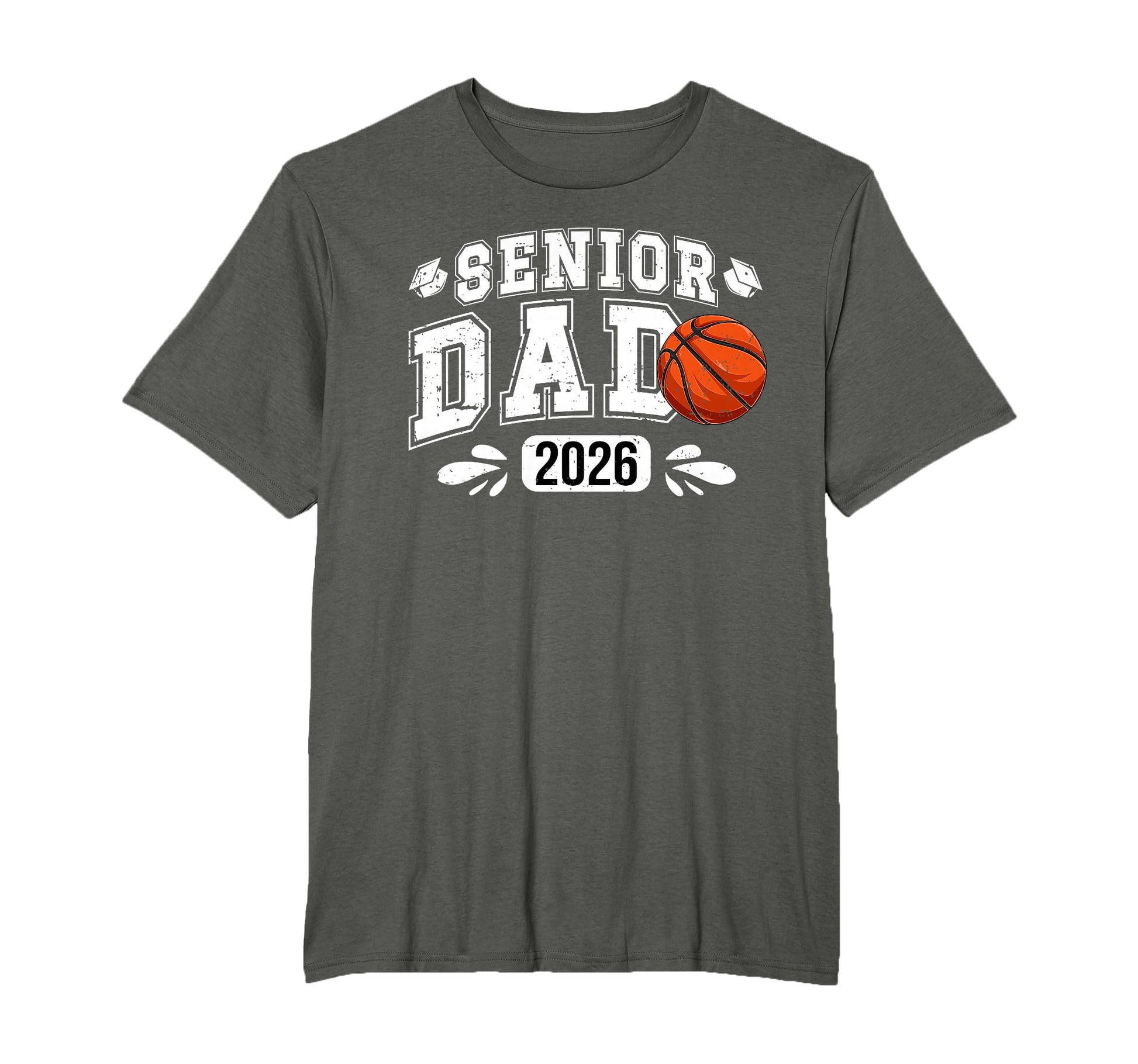 Basketball Senior Dad 2026 T-Shirt - Fun Novelty Design for Adults - T-Shirt, Sweatshirt, Hoodie