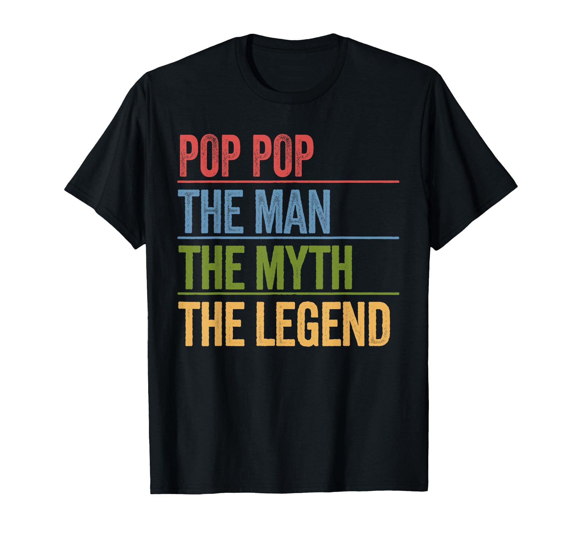 Pop Pop Myth Legend Fathers Day Dad T-Shirt - Novelty Apparel for Adults - T-Shirt, Sweatshirt, Hoodie
