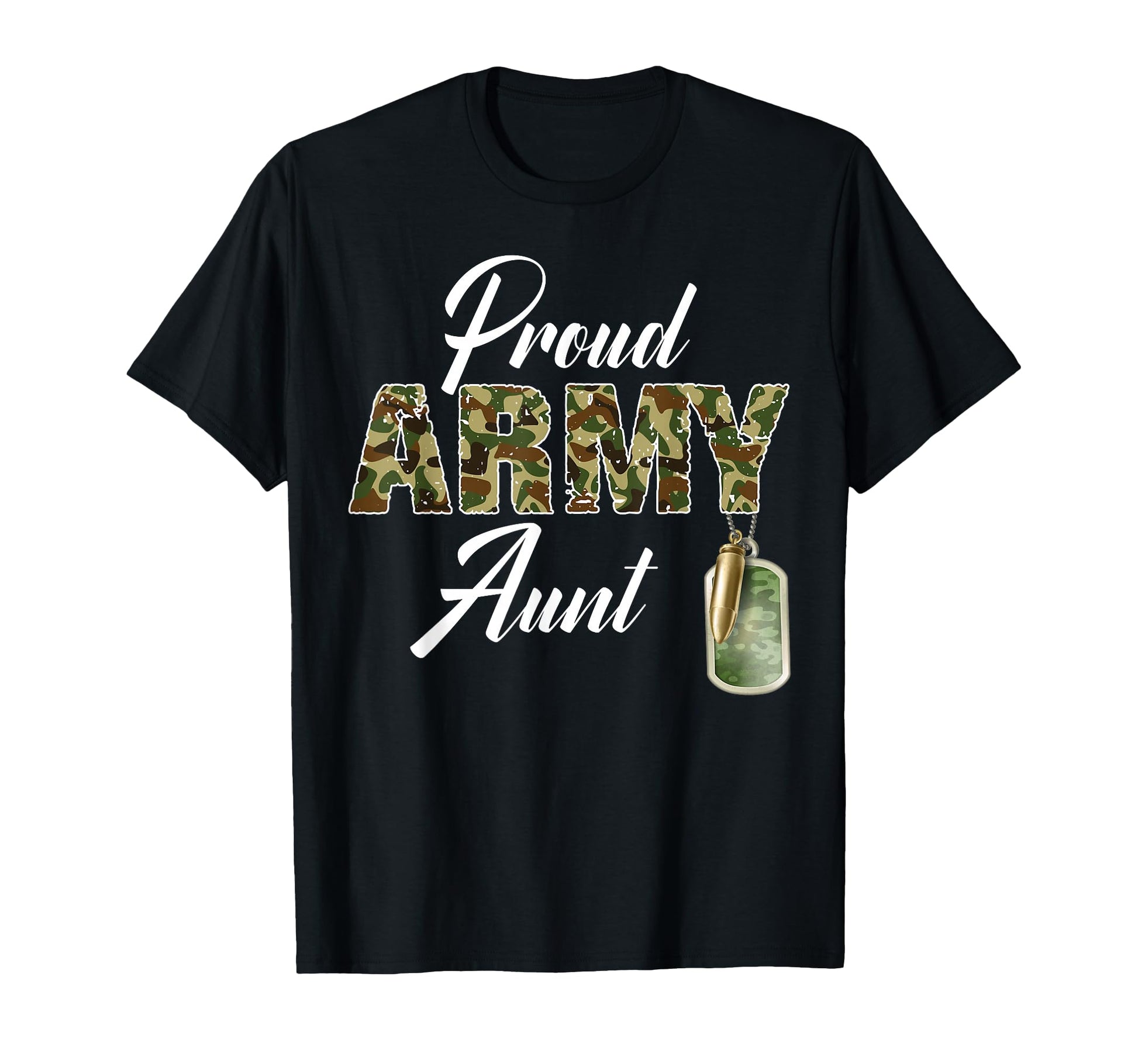 Proud Army Aunt Camouflage Soldier Family T-Shirt - Trendy Graphic Unisex - T-Shirt, Sweatshirt, Hoodie
