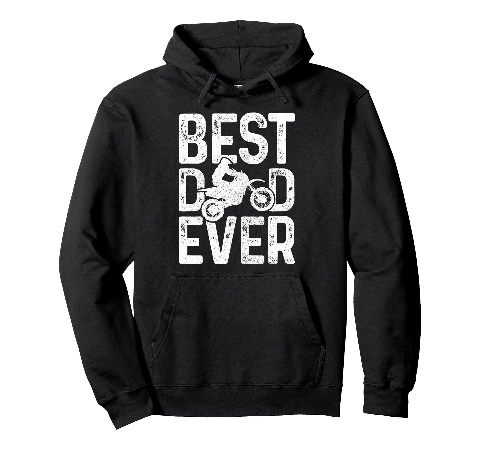 Motocross Best Dad Ever Fathers Day Dirt Hoodie - Trendy Graphic Unisex - T-Shirt, Sweatshirt, Hoodie