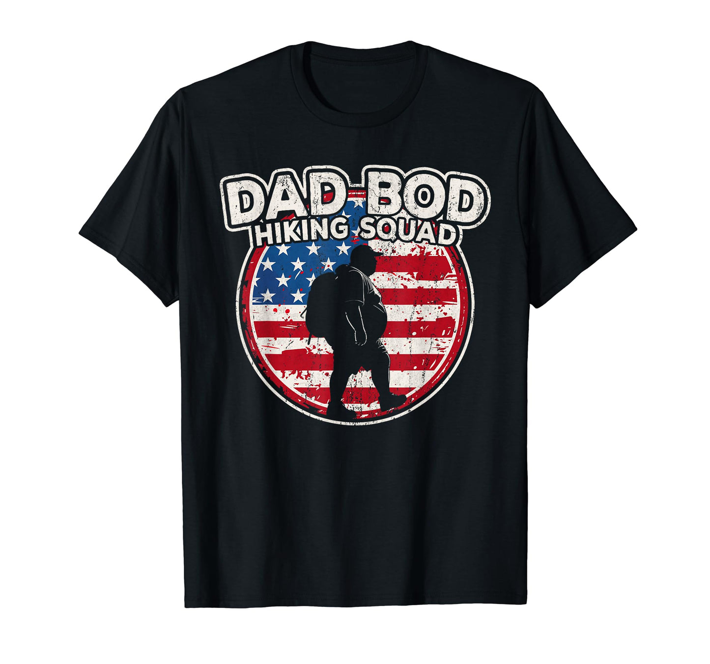 Dad Bod Hiking Squad Hiking Dad Us T-Shirt - Streetwear Style Men Women - T-Shirt, Sweatshirt, Hoodie