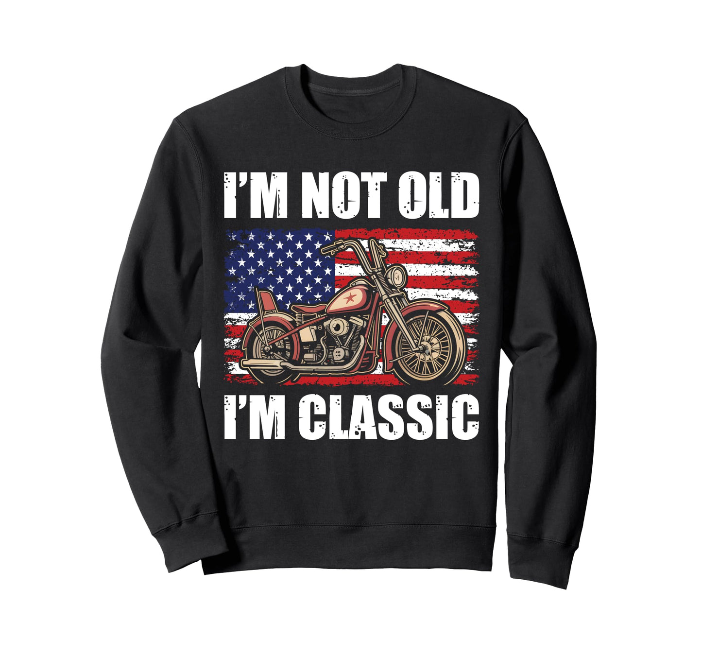 Biker Dad Motorcycle Usa Flag Im Sweatshirt - Aesthetic Graphic Men Women - T-Shirt, Sweatshirt, Hoodie