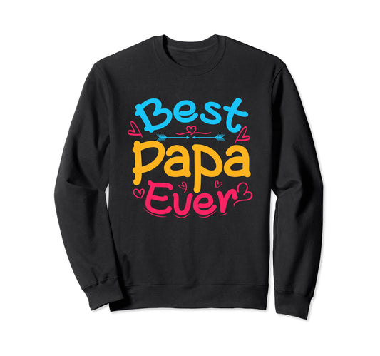 Best Dad Funny Father Daddy Sweatshirt - Streetwear Style for Adults - T-Shirt, Sweatshirt, Hoodie
