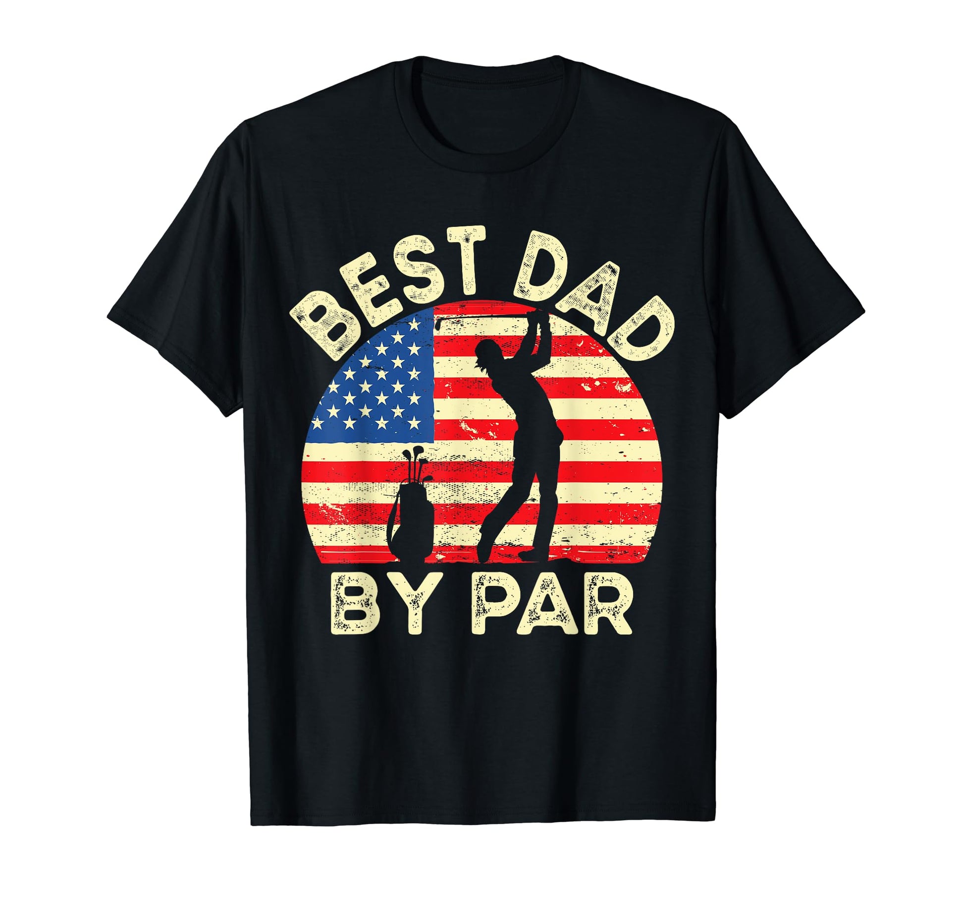 Best Dad Par Golfing American T-Shirt - Casual Everyday Wear for Adults - T-Shirt, Sweatshirt, Hoodie