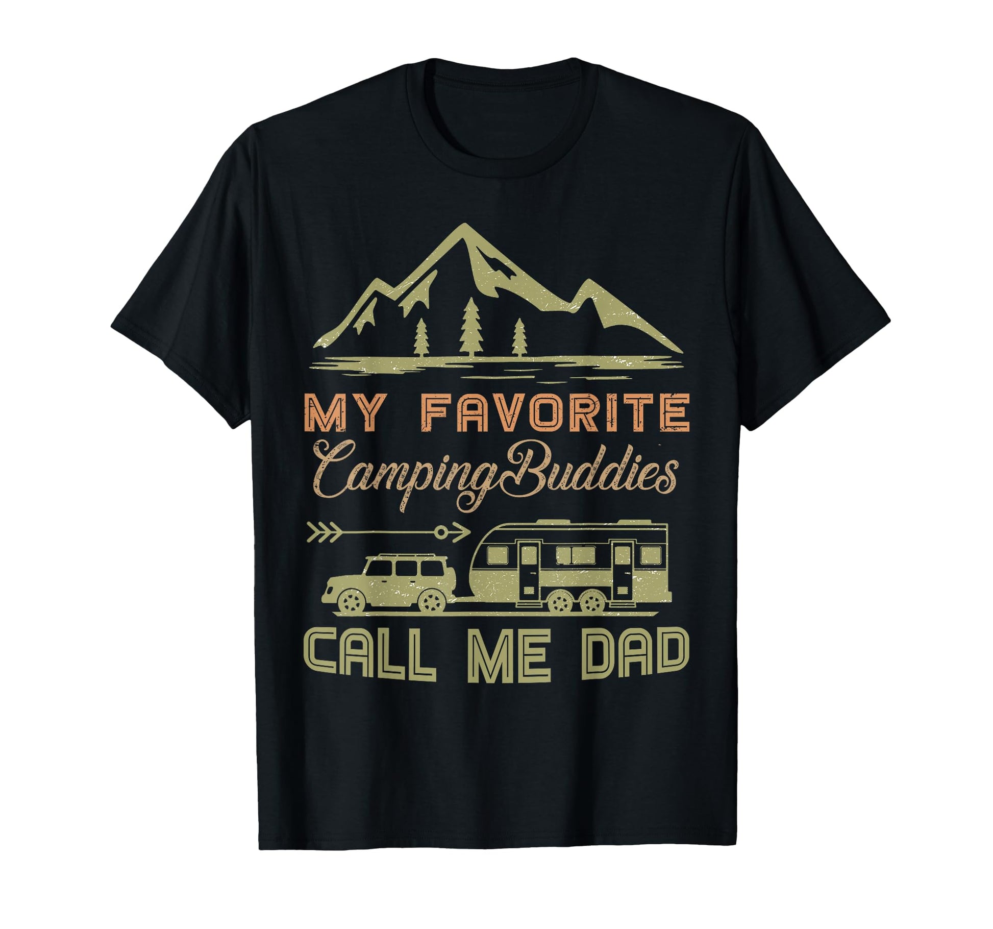 My Favorite Camping Buddies Call Me Dad T-Shirt - Trendy Graphic Unisex - T-Shirt, Sweatshirt, Hoodie