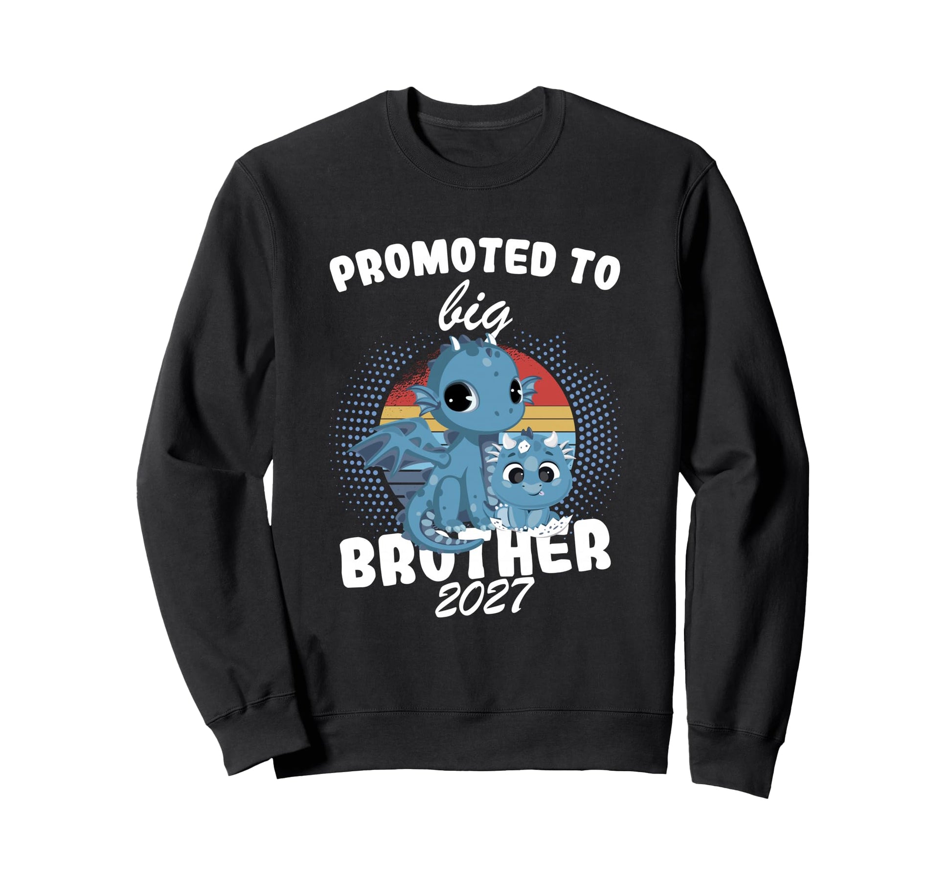 Promoted To Big Brother 2027 Sweatshirt - Casual Everyday Wear Unisex - T-Shirt, Sweatshirt, Hoodie