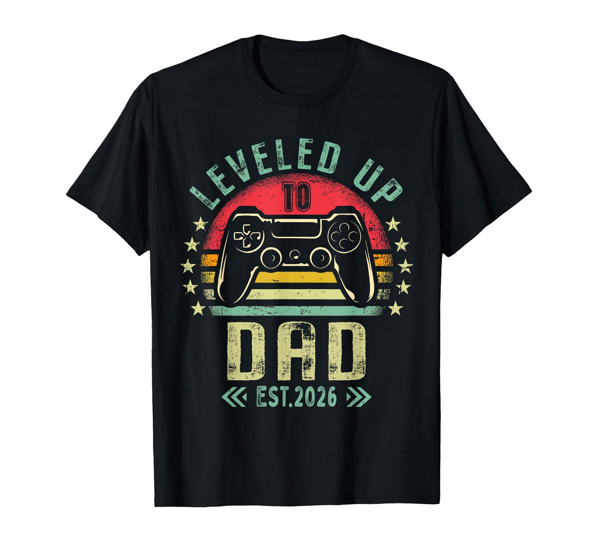 Leveled Up To Dad 2026 Promoted To T-Shirt - Casual Everyday Wear Unisex - T-Shirt, Sweatshirt, Hoodie