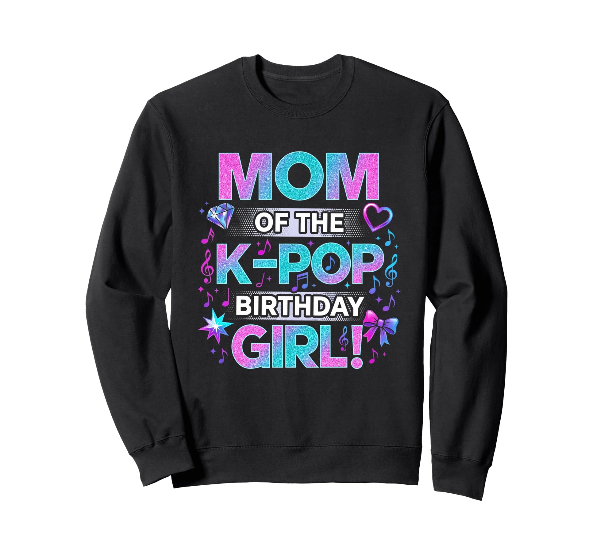 Mom K Pop Birthday Korean Music Sweatshirt - Unique Graphic for Adults - T-Shirt, Sweatshirt, Hoodie