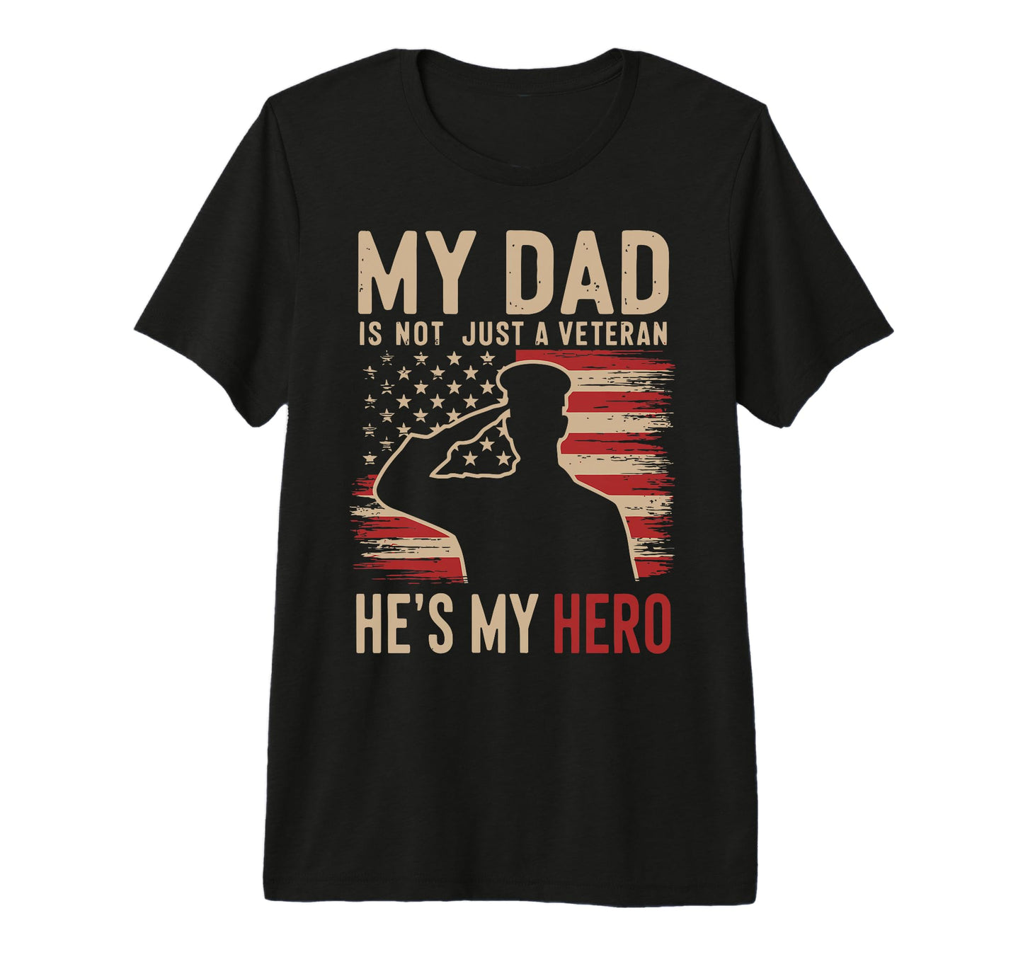 My Dad Is Not Just Veteran Hes My T-Shirt - Custom Art Print Men Women - T-Shirt, Sweatshirt, Hoodie
