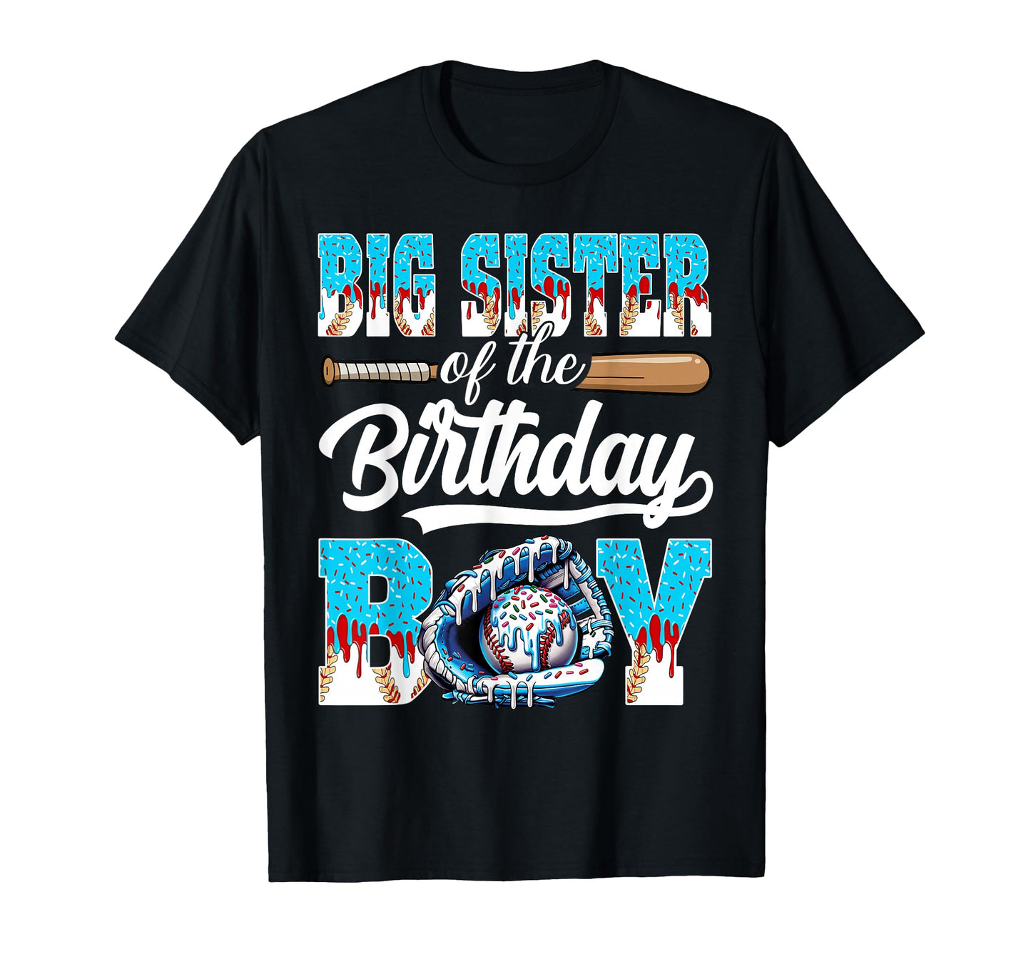 Big Sister Birthday Baseball Ice Cream T-Shirt - Unique Graphic Men Women - T-Shirt, Sweatshirt, Hoodie