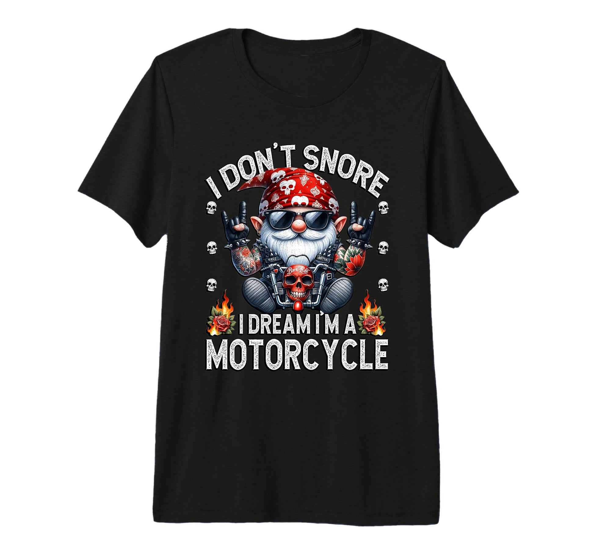 Funny I Dont Snore I Dream Im Motorcycle T-Shirt - Unique Graphic Unisex - T-Shirt, Sweatshirt, Hoodie