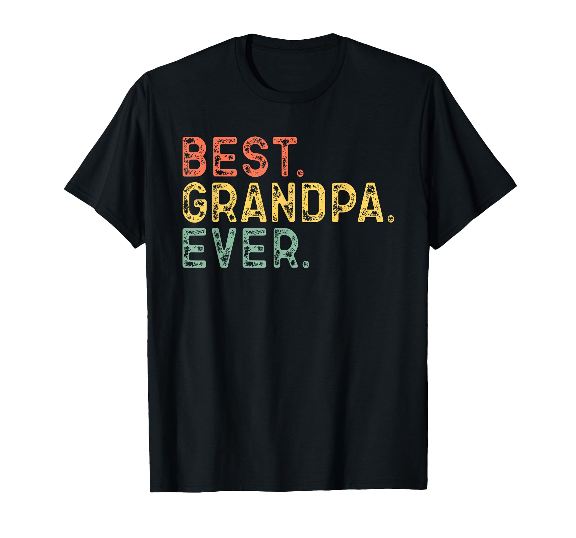 Best Grandpa Ever Funny T-Shirt - Trendy Graphic Unisex - T-Shirt, Sweatshirt, Hoodie