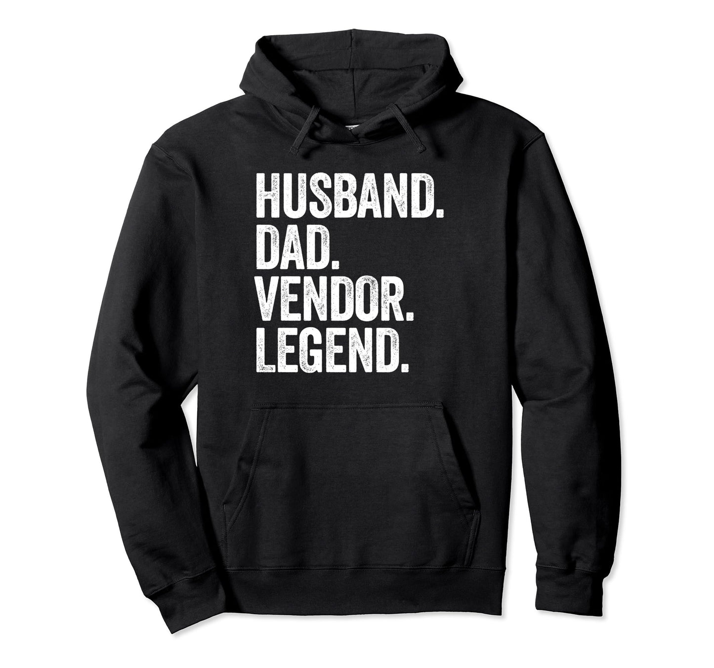 Husband Dad Vendor Funny Hoodie - Minimalist Print Unisex - T-Shirt, Sweatshirt, Hoodie