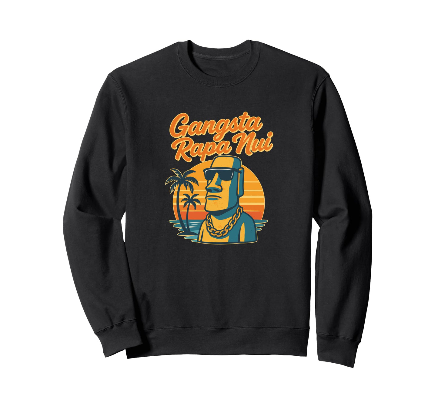 Gangsta Rapa Nui Sweatshirt - Unique Graphic Unisex - T-Shirt, Sweatshirt, Hoodie