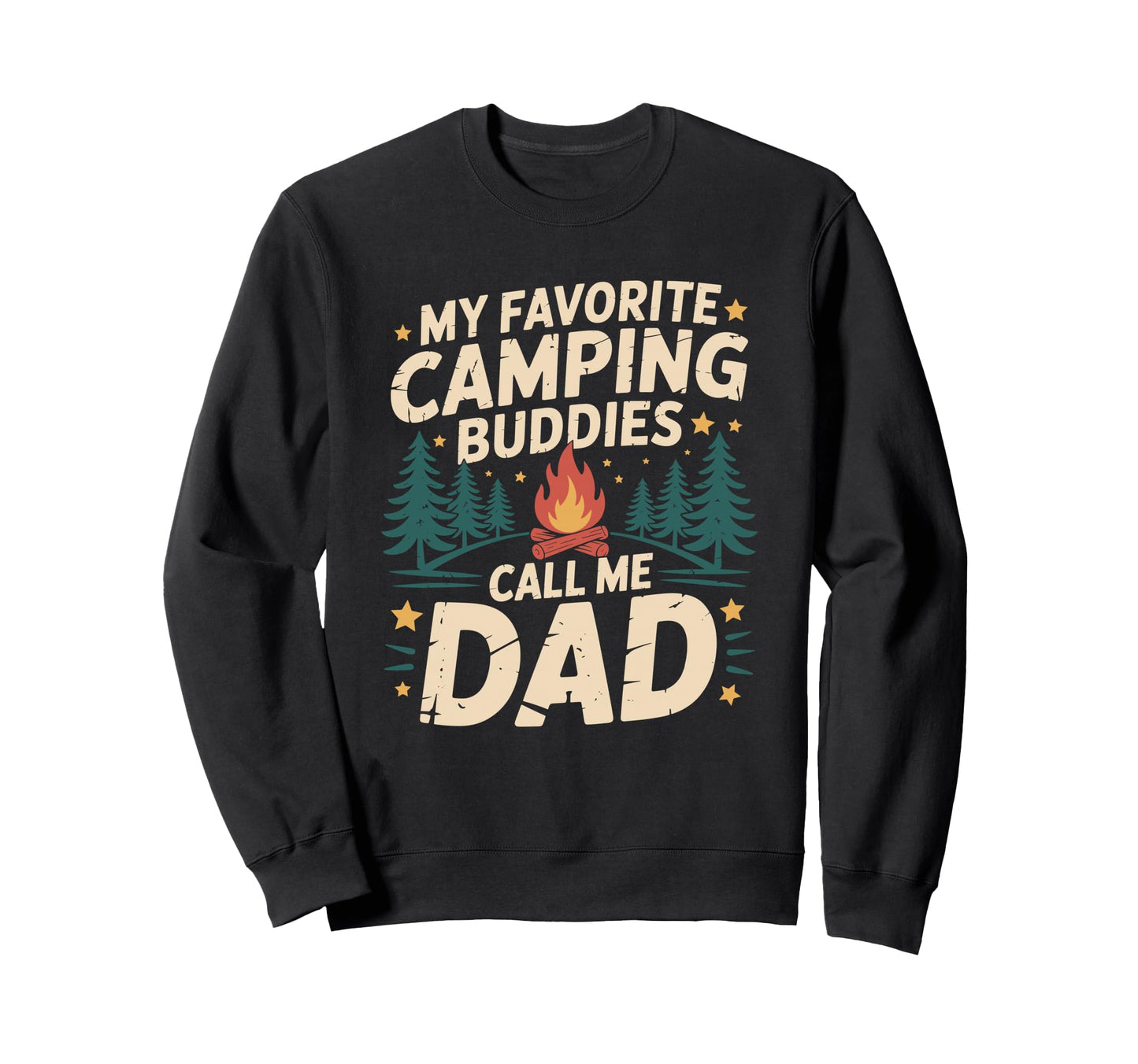 My Favorite Camping Buddies Call Sweatshirt - Fun Novelty Design Men Women - T-Shirt, Sweatshirt, Hoodie