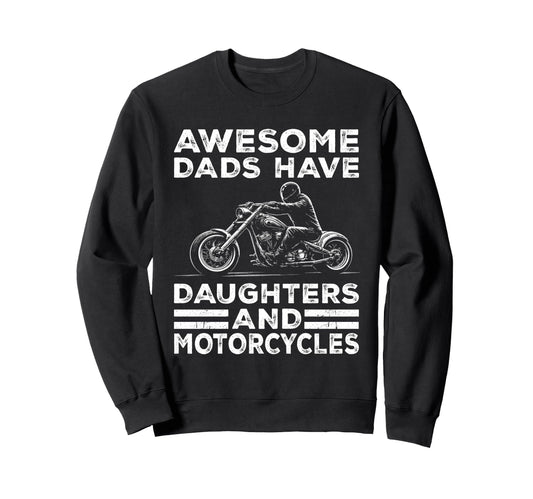 Awesome Dads Have Daughters And Sweatshirt - Custom Art Print Men Women - T-Shirt, Sweatshirt, Hoodie
