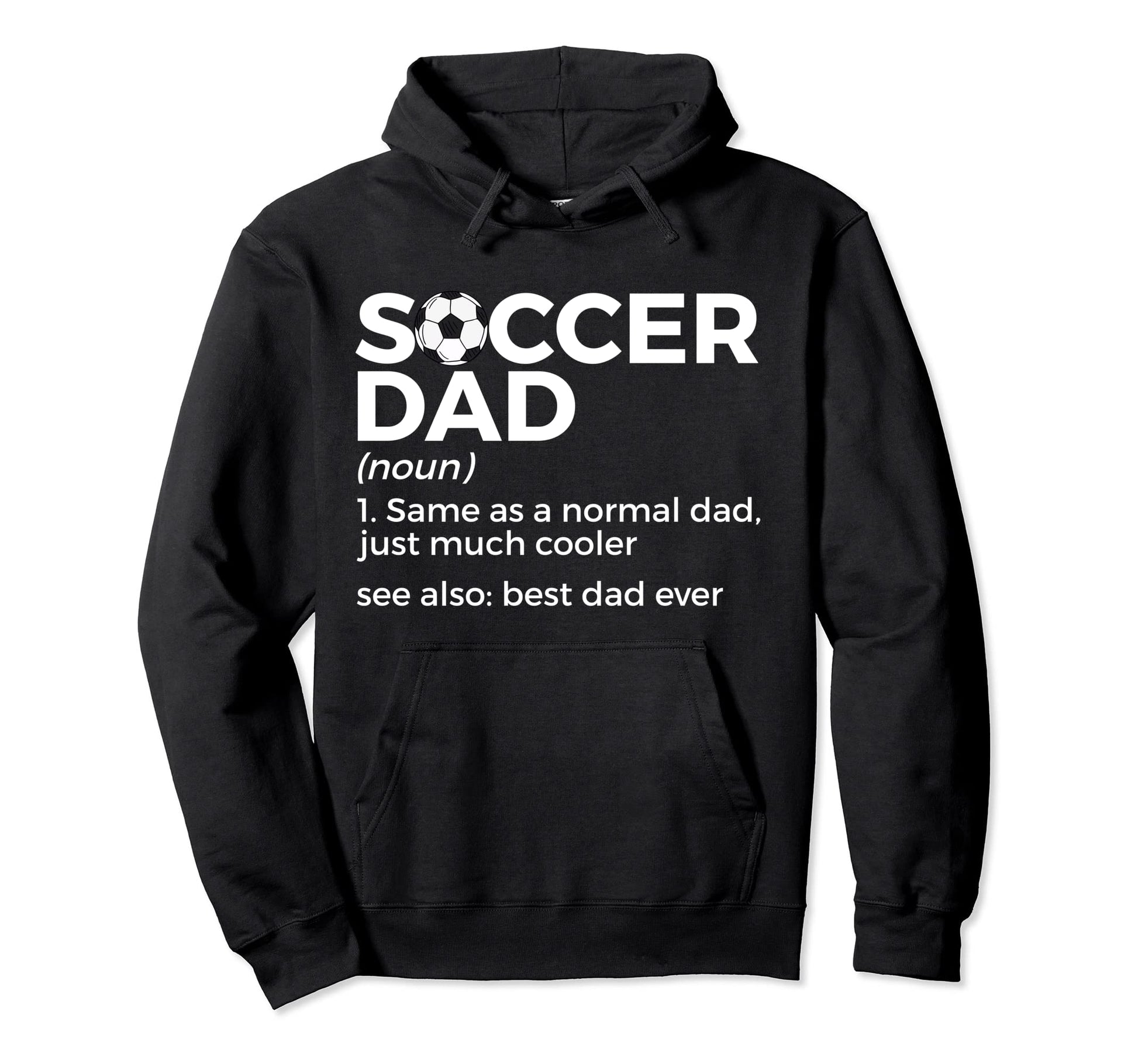 Funny Soccer Dad Definition Mens Soccer Hoodie - Novelty Apparel Unisex - T-Shirt, Sweatshirt, Hoodie