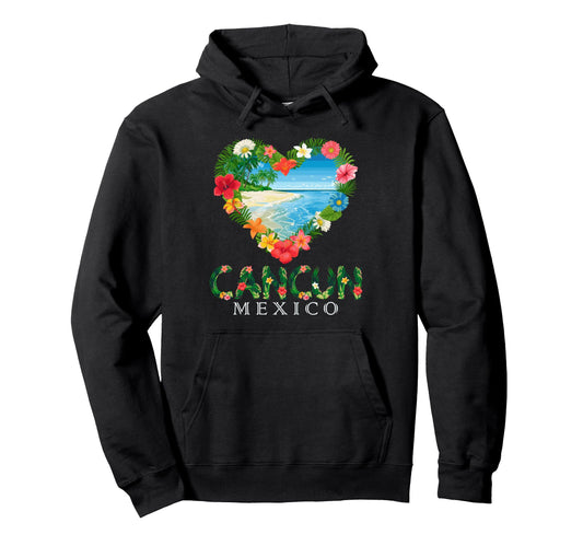 Cancun Mexico Tropical Beach Floral Heart Hoodie - Trendy Graphic Unisex - T-Shirt, Sweatshirt, Hoodie