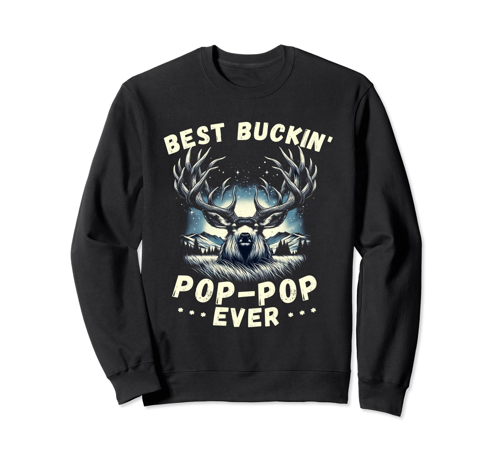 Novelty Big Buck Fathers Day Best Sweatshirt - Trendy Graphic for Adults - T-Shirt, Sweatshirt, Hoodie