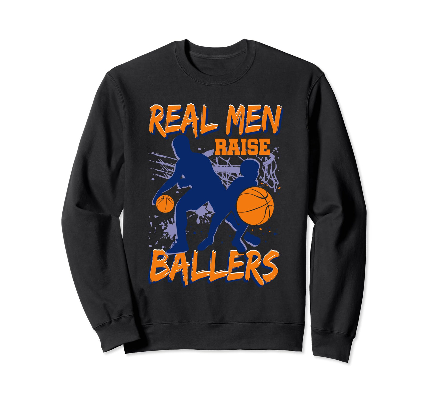 Dad Fathers Day Basketball Dad Sweatshirt - Streetwear Style Men Women - T-Shirt, Sweatshirt, Hoodie