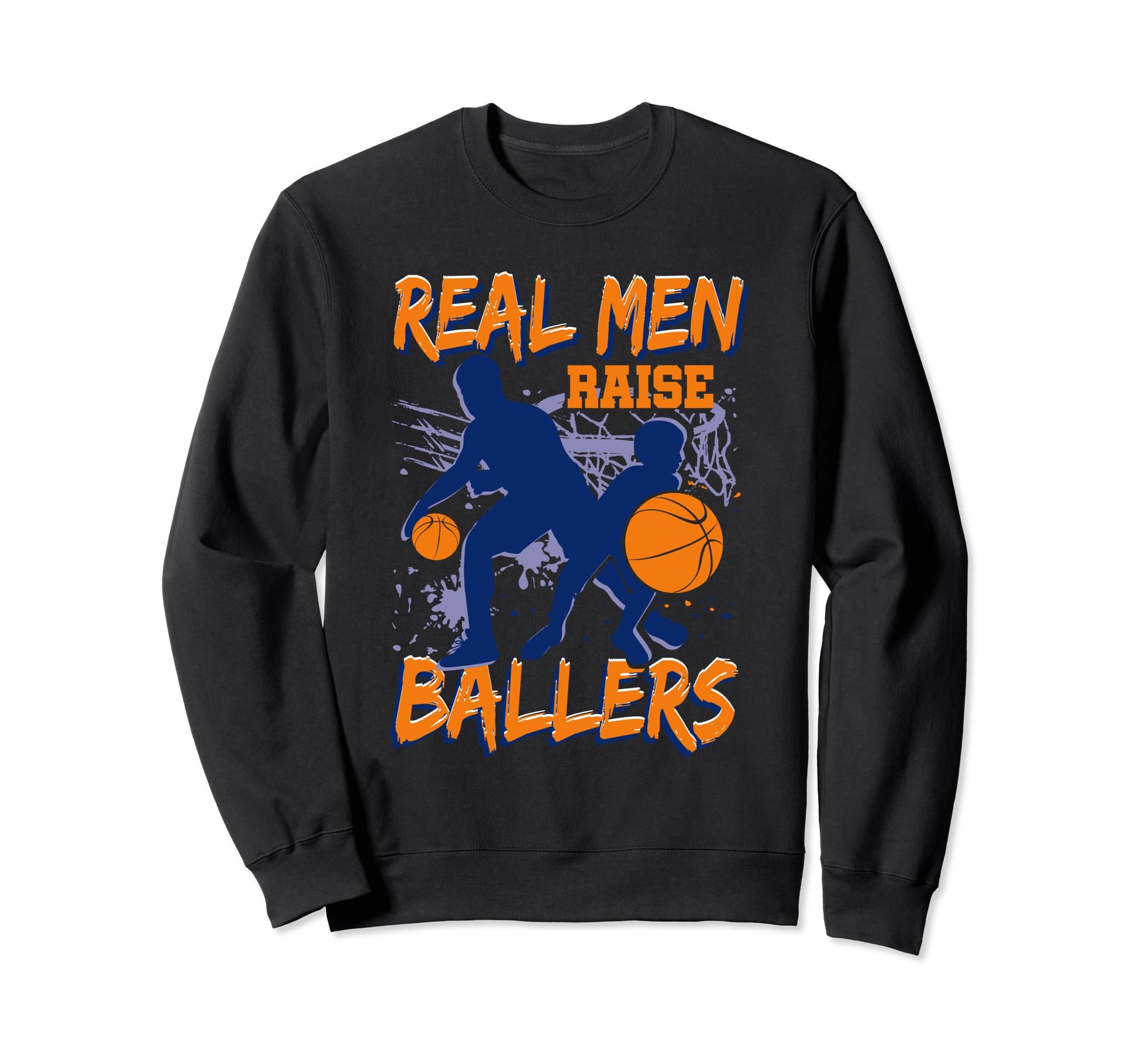 Dad Fathers Day Basketball Dad Sweatshirt - Streetwear Style Men Women - T-Shirt, Sweatshirt, Hoodie
