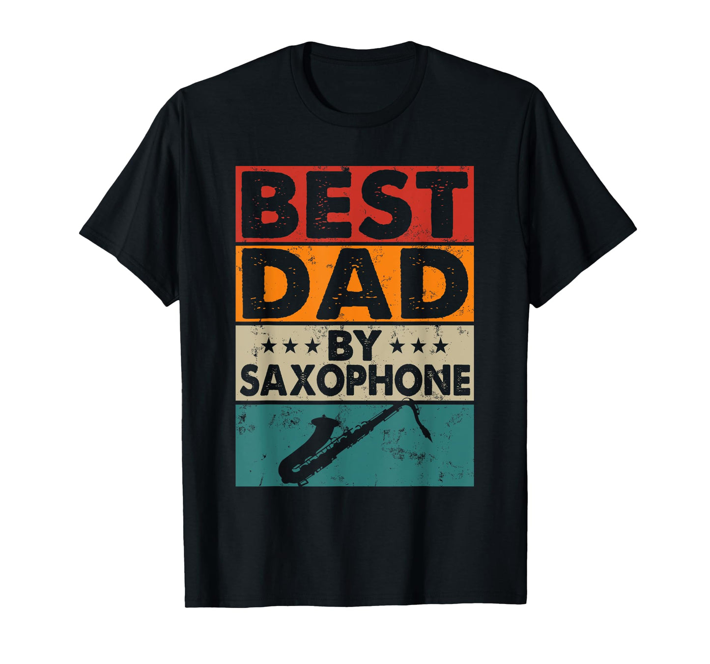 Best Dad Saxophone Funny T-Shirt - Unique Graphic for Adults - T-Shirt, Sweatshirt, Hoodie