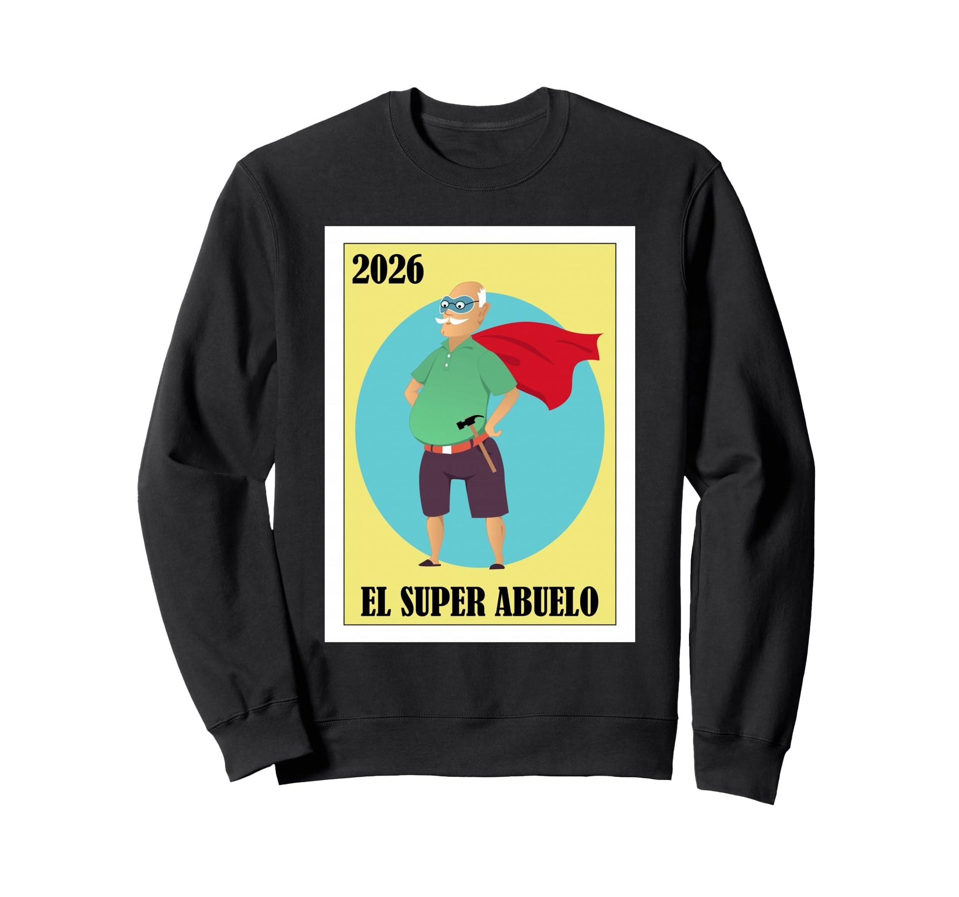El Super Abuelo 2026 Promoted To Sweatshirt - Aesthetic Graphic Unisex - T-Shirt, Sweatshirt, Hoodie