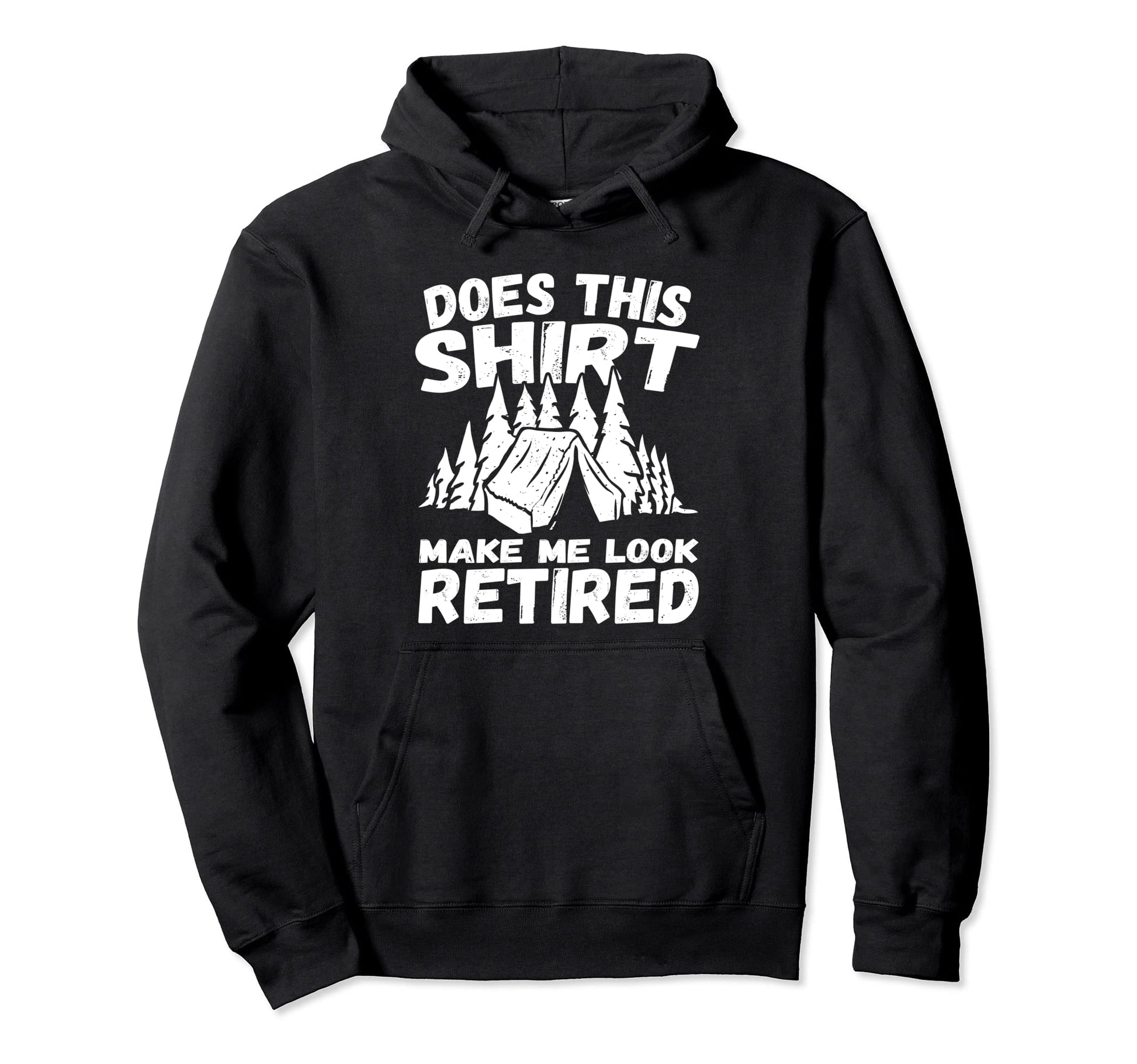 Does This Make Me Retired Funny Hoodie - Graphic Print for Adults - T-Shirt, Sweatshirt, Hoodie