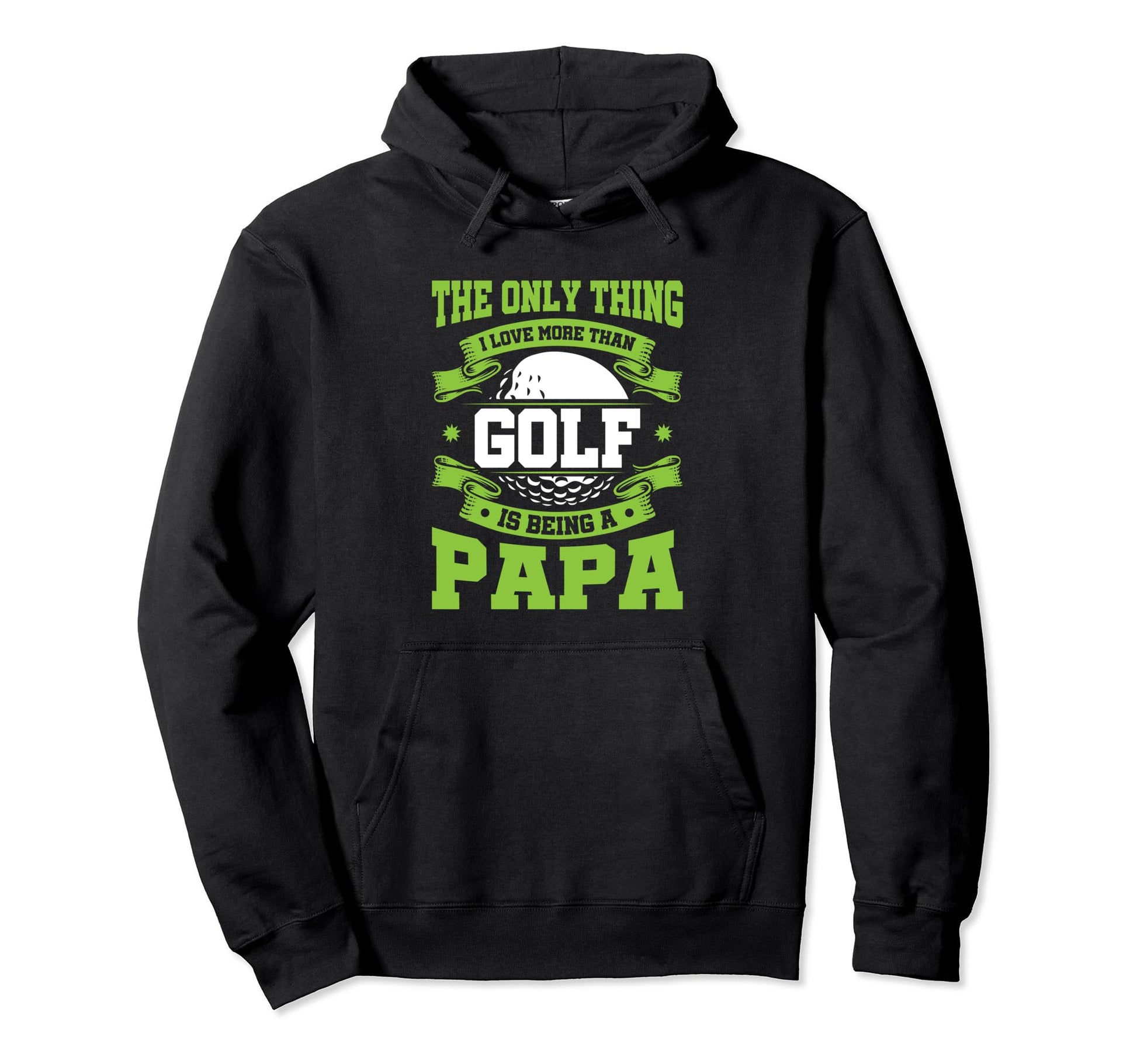 Only Thing I Love More Than Golf Is Hoodie - Unique Graphic Men Women - T-Shirt, Sweatshirt, Hoodie