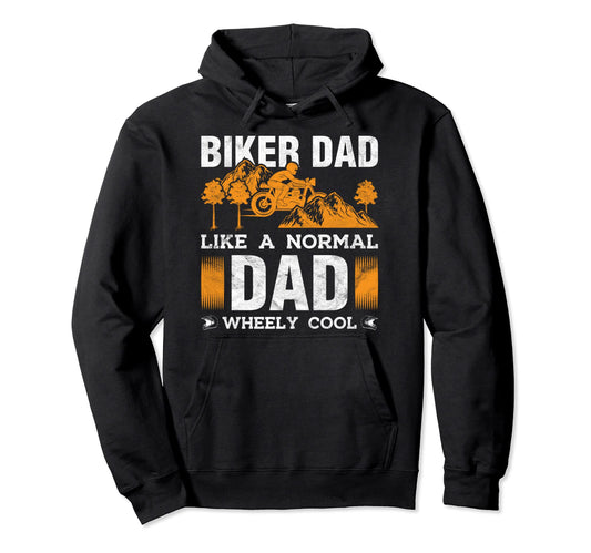 Biker Dad Like Normal Dad Wheely Hoodie - Minimalist Print Men Women - T-Shirt, Sweatshirt, Hoodie