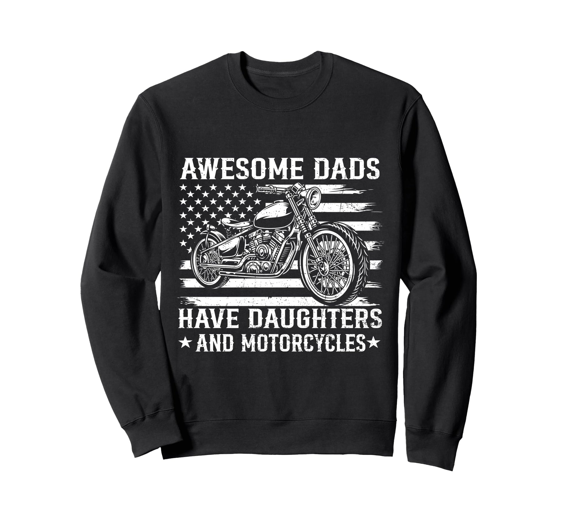 Awesome Dads Have Daughters And Sweatshirt - Trendy Graphic Unisex - T-Shirt, Sweatshirt, Hoodie
