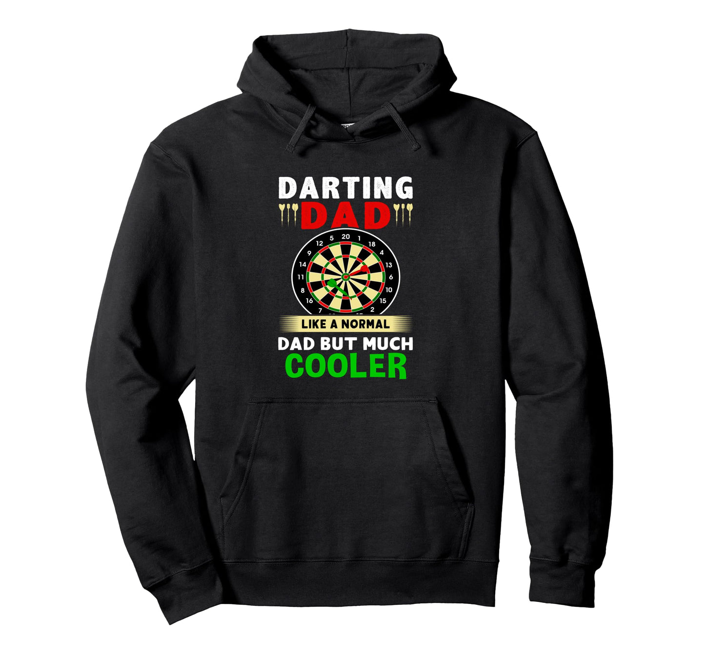 Darting Dad Like Normal Dad But Hoodie - Casual Everyday Wear Men Women - T-Shirt, Sweatshirt, Hoodie