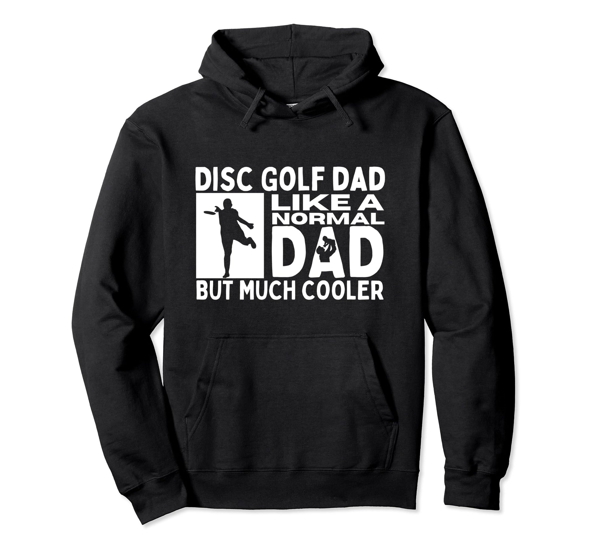 Disc Golf Dad Father Funny Disc Golf Hoodie - Custom Art Print Men Women - T-Shirt, Sweatshirt, Hoodie