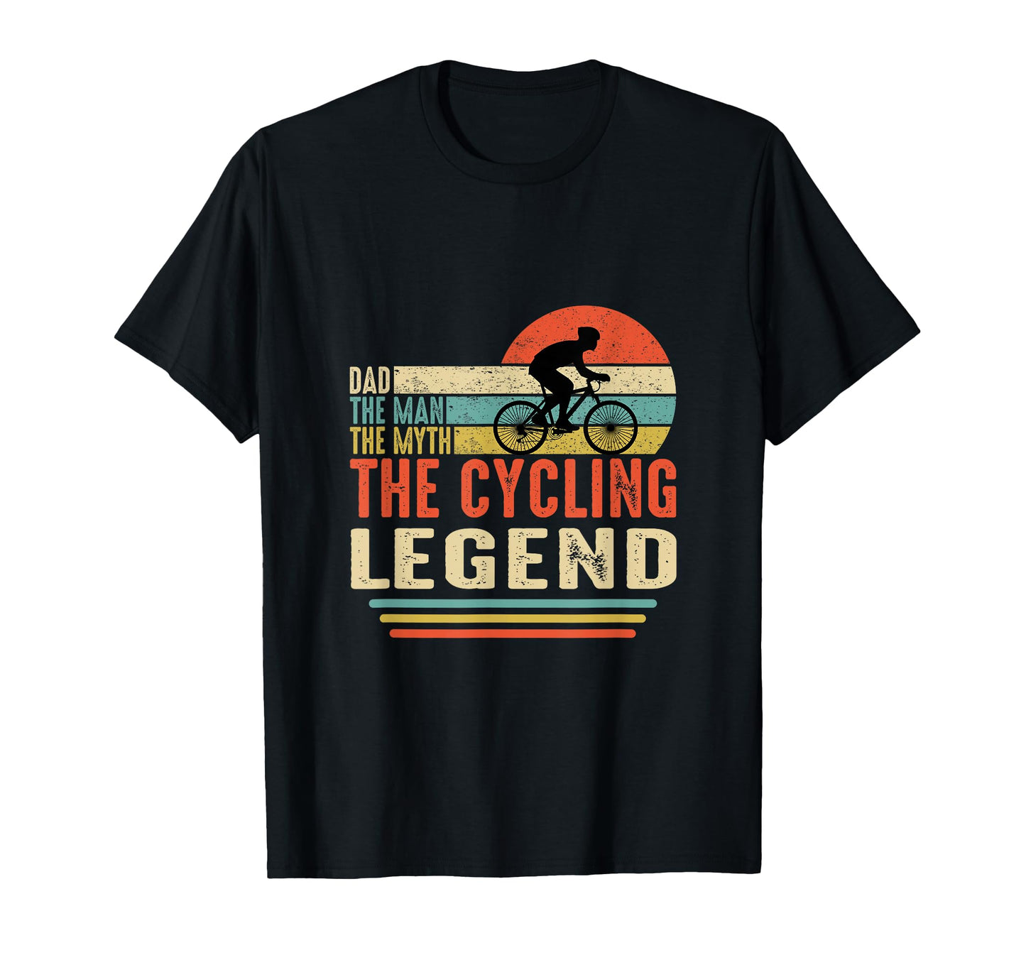 Funny Dad Dad Myth Cycling Legend T-Shirt - Fun Novelty Design Men Women - T-Shirt, Sweatshirt, Hoodie