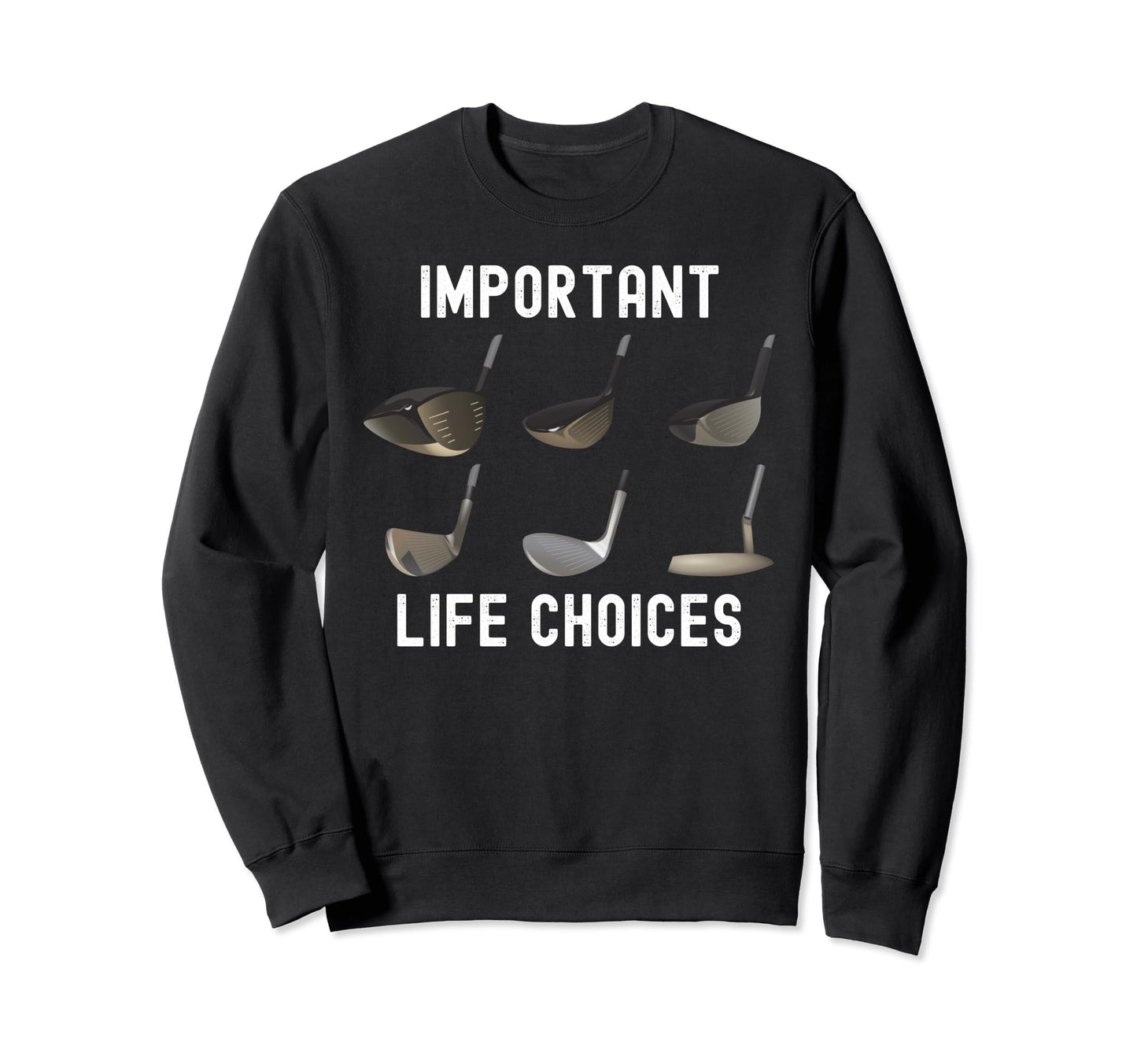 Important Life Choices Funny Golf Sweatshirt - Minimalist Print for Adults - T-Shirt, Sweatshirt, Hoodie