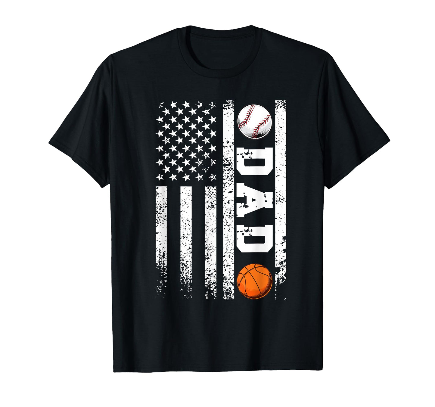 Basketball Baseball Dad Us Flag T-Shirt - Fun Novelty Design Men Women - T-Shirt, Sweatshirt, Hoodie