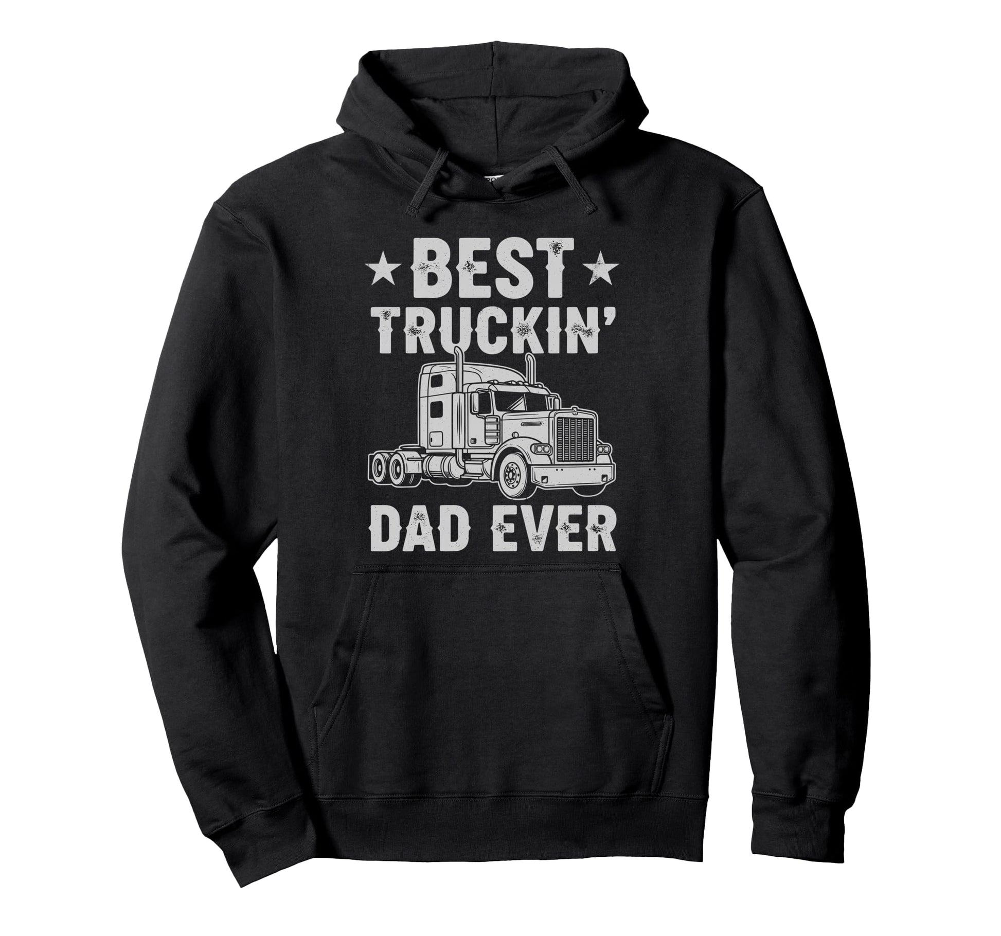 Best Truckin Dad Ever Funny Truck Hoodie - Casual Everyday Wear Unisex - T-Shirt, Sweatshirt, Hoodie