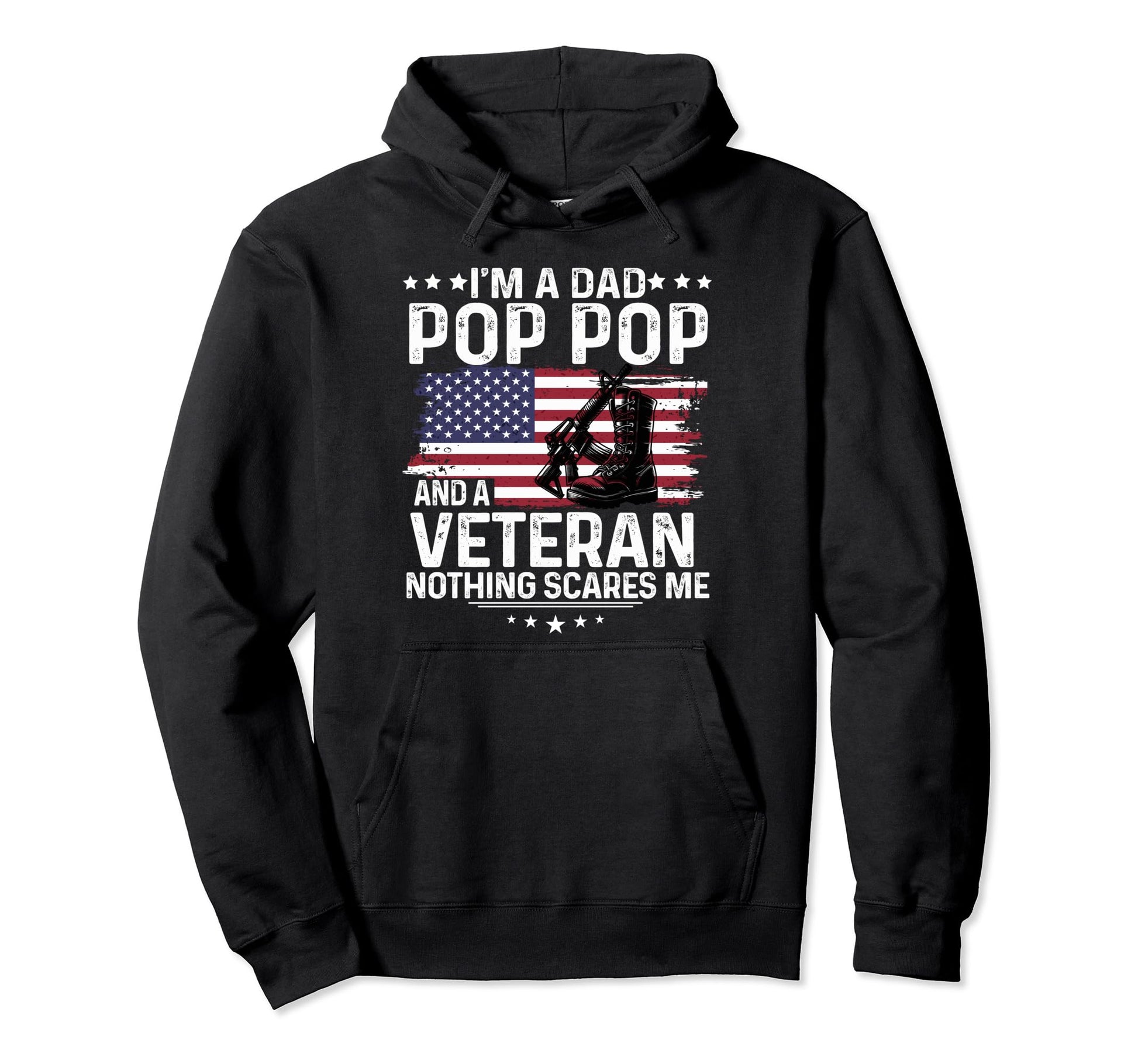 Dad Pop Pop Veteran Nothing Scares Hoodie - Aesthetic Graphic for Adults - T-Shirt, Sweatshirt, Hoodie