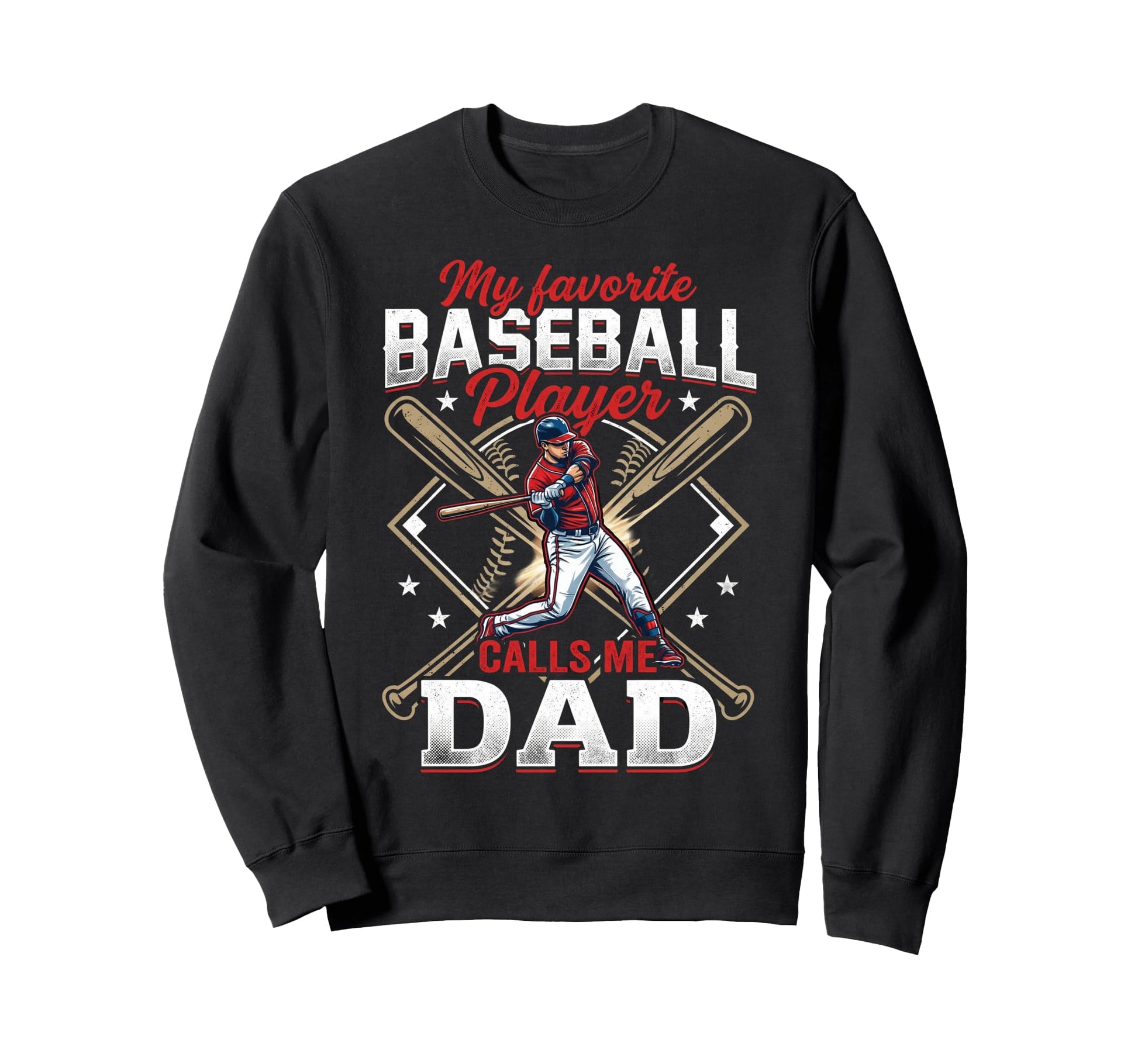 Fathers Day My Favorite Baseball Sweatshirt - Unique Graphic Men Women - T-Shirt, Sweatshirt, Hoodie