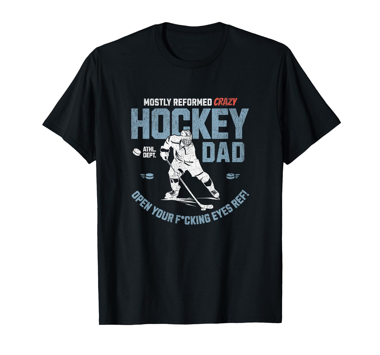 Mostly Reformed Crazy Hockey Dad Open T-Shirt - Trendy Graphic for Adults - T-Shirt, Sweatshirt, Hoodie
