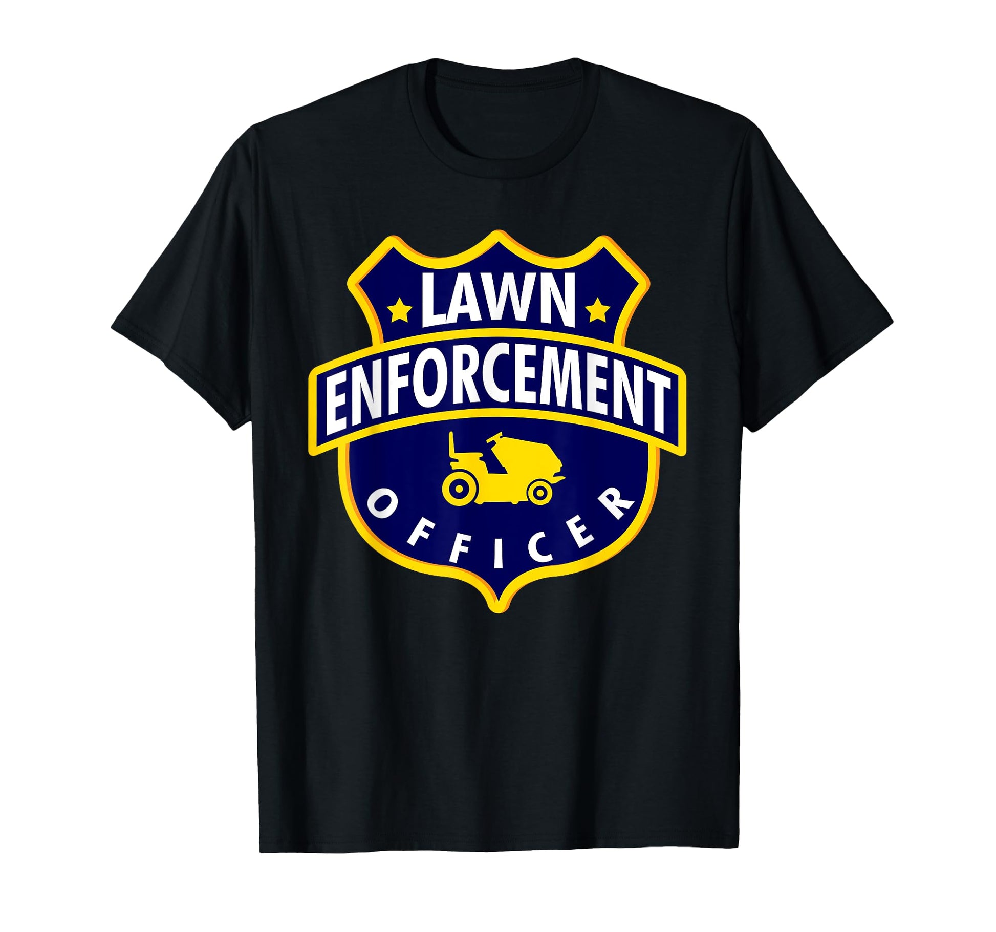 Lawn Enforcement Officer Funny Lawnmower T-Shirt - Streetwear Style Unisex - T-Shirt, Sweatshirt, Hoodie