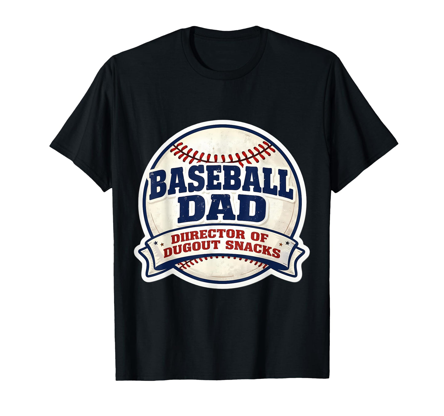 Baseball Dad Director Dugout Snacks T-Shirt - Casual Everyday Wear Unisex - T-Shirt, Sweatshirt, Hoodie