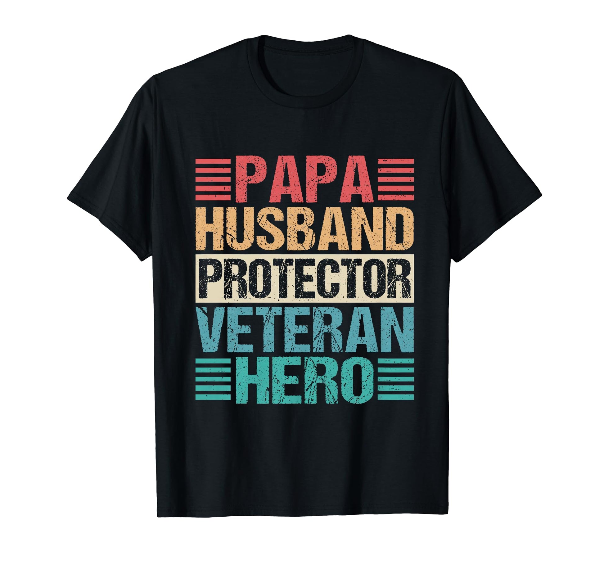Papa Husband Protector Veteran Hero T-Shirt - Unique Graphic Unisex - T-Shirt, Sweatshirt, Hoodie