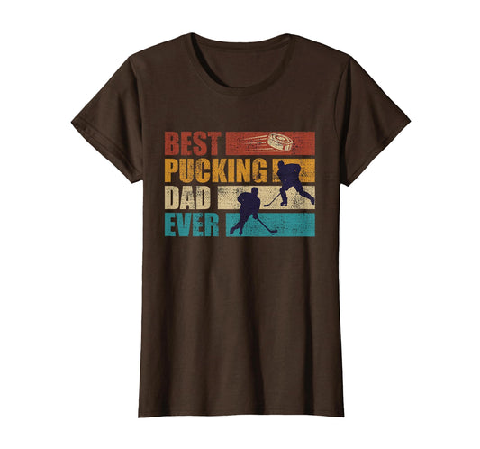 Best Pucking Dad Ever Hockey Dad T-Shirt - Novelty Apparel Unisex - T-Shirt, Sweatshirt, Hoodie