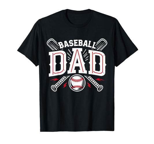 Baseball Dad Happy Fathers Day T-Shirt - Casual Everyday Wear Unisex - T-Shirt, Sweatshirt, Hoodie