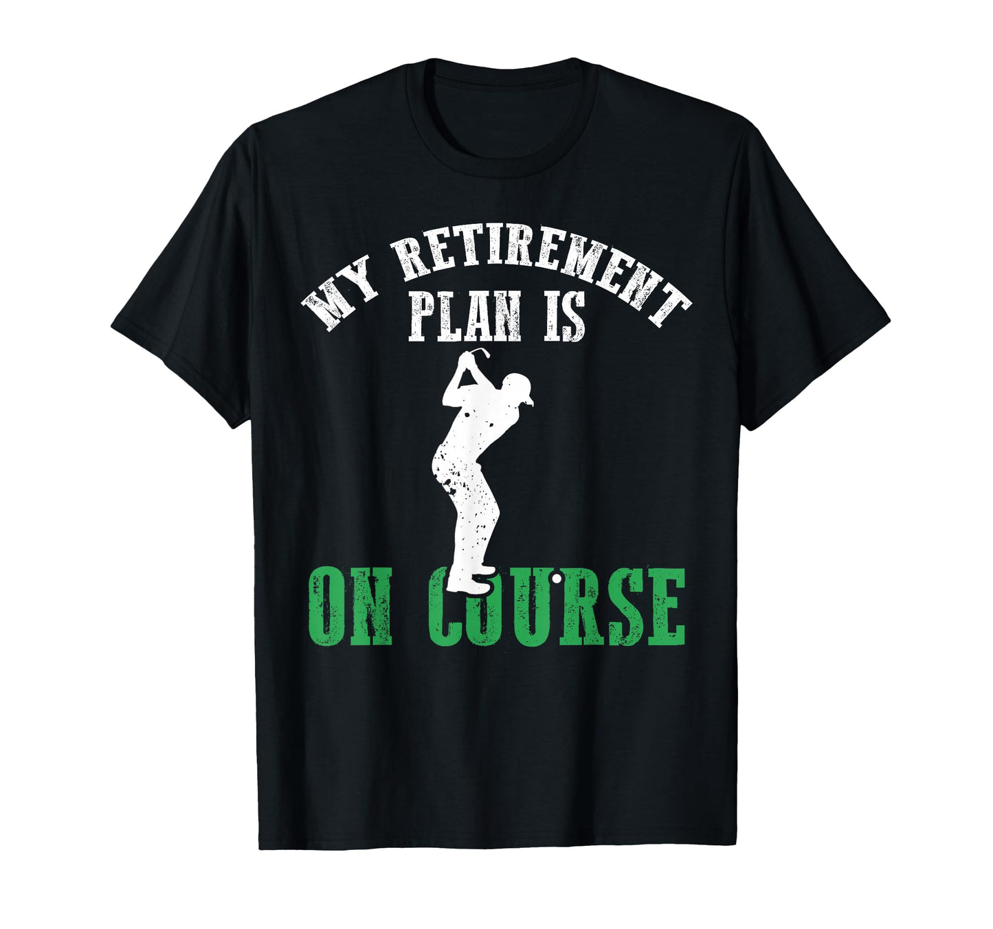 My Retirement Dad Plan Is Course T-Shirt - Aesthetic Graphic Men Women - T-Shirt, Sweatshirt, Hoodie