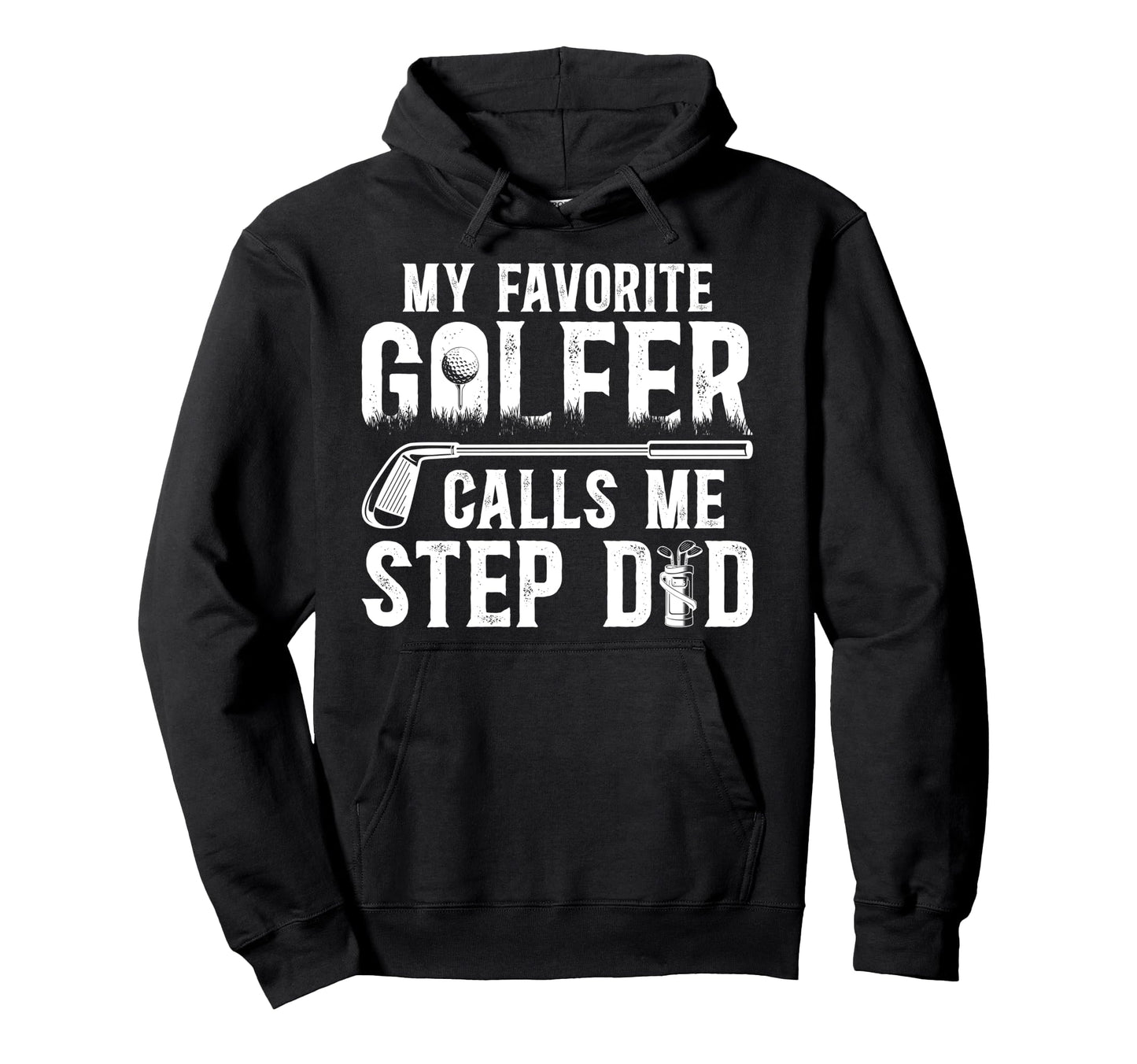 Proud Golf Step Dad Golf Player Hoodie - Unique Graphic for Adults - T-Shirt, Sweatshirt, Hoodie