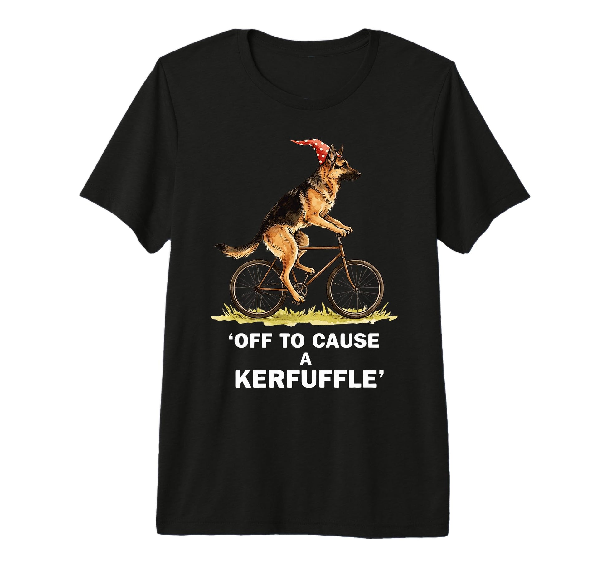 Off To Cause Kerfuffle German T-Shirt - Casual Everyday Wear Men Women - T-Shirt, Sweatshirt, Hoodie