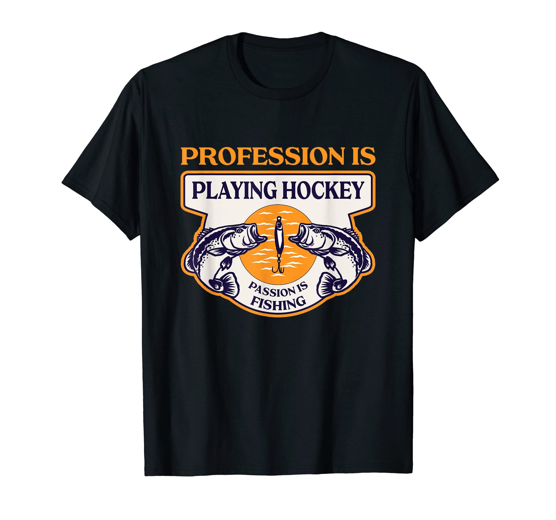 Profession Is Playing Hockey Passion T-Shirt - Unique Graphic for Adults - T-Shirt, Sweatshirt, Hoodie